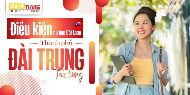 điều kiện du học đài loan thành phố đài trung