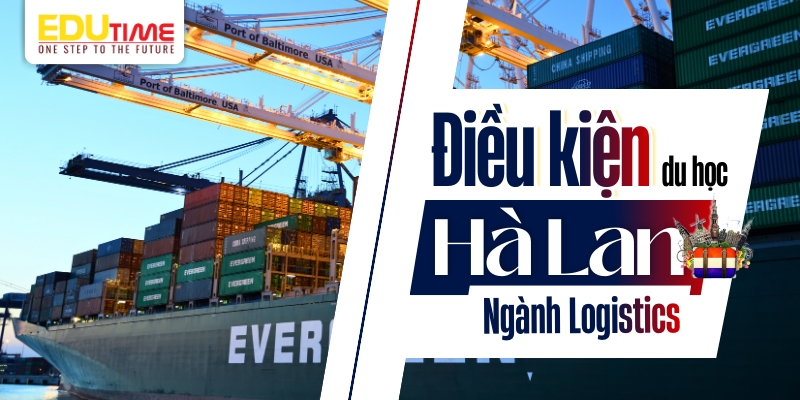 điều kiện du học hà lan ngành logistics