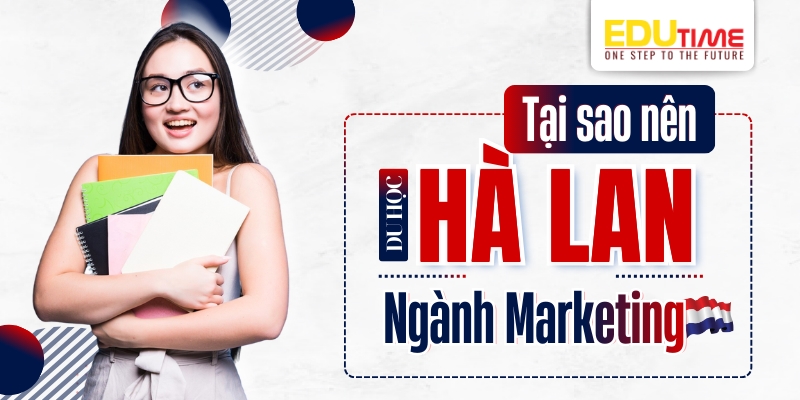 tại sao nên du học hà lan ngành marketing?