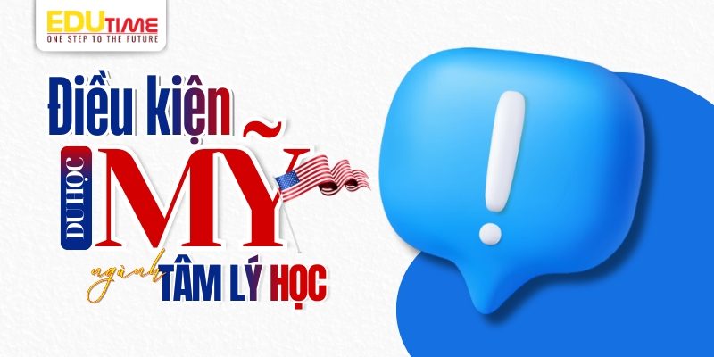 Điều kiện du học Mỹ ngành Tâm lý học điều kiện du học mỹ ngành tâm lý học