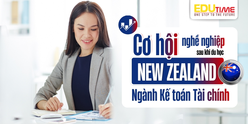 Cơ hội nghề nghiệp sau khi du học New Zealand ngành Kế toán Tài chính cơ hội nghề nghiệp sau khi du học new zealand ngành kế toán tài chính