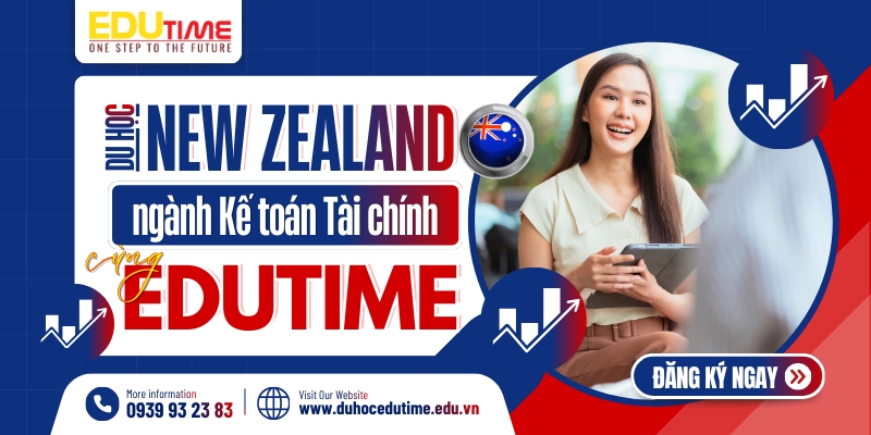Du học New Zealand ngành Kế toán Tài chính cùng Edutime du học new zealand ngành kế toán tài chính cùng edutime