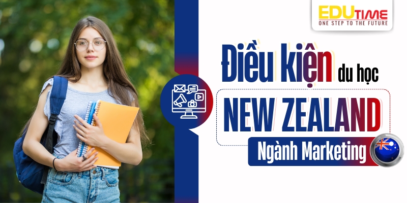điều kiện để du học new zealand ngành marketing