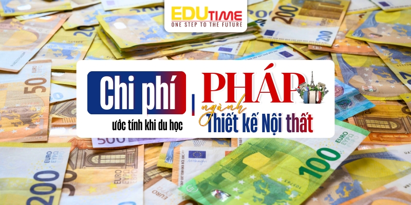 chi phí du học pháp ngành thiết kế nội thất
