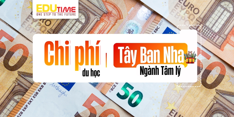 chi phí du học tây ban nha ngành tâm lý