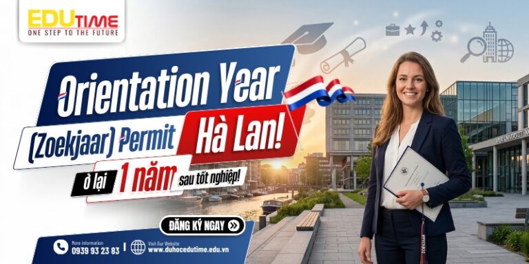 Orientation Year (Zoekjaar) Permit Hà Lan: Ở lại 1 năm!