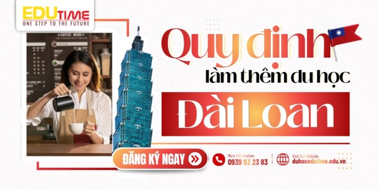 Quy định làm thêm du học Đài Loan: Những điều cần biết!