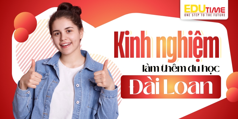 kinh nghiệm làm thêm du học đài loan