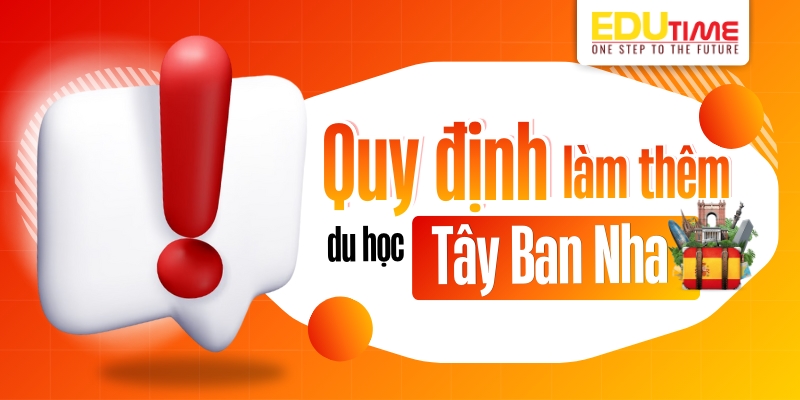 quy định làm thêm du học tây ban nha