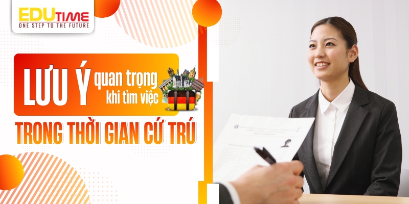 lưu ý hữu ích khi tìm việc trong thời gian cư trú 