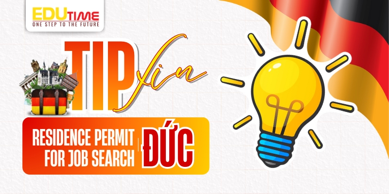 tip xin residence permit for job search đức hiệu quả 