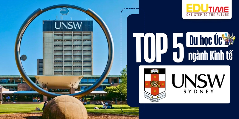 top 5 trường du học úc ngành kinh tế đại học unsw sydney