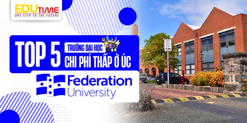 top 5 trường đại học chi phí thấp ở úc - federation university australia