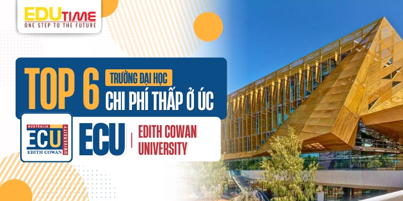 top 6 trường đại học chi phí thấp ở úc - edith cowan university (ecu)