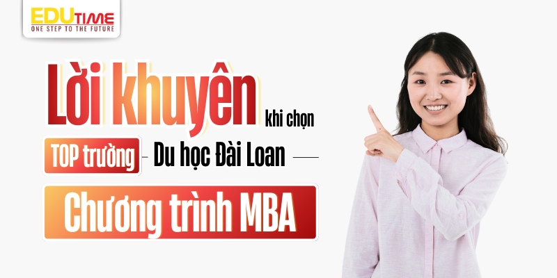 lời khuyên khi chọn top trường du học đài loan chương trình mba