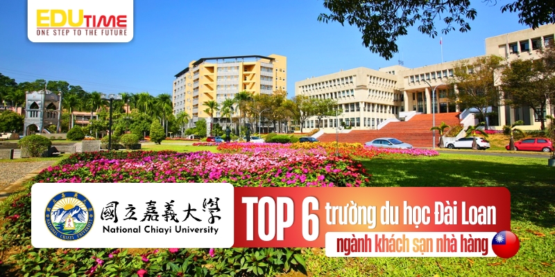 top 6 trường du học đài loan ngành khách sạn nhà hàng - đại học ncyu