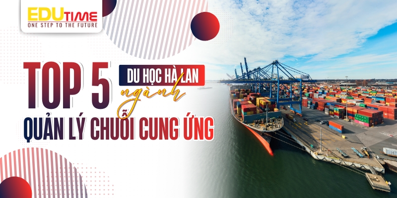Top 5 ngành Quản lý chuỗi cung ứng (Logistics) top 5 ngành quản lý chuỗi cung ứng (logistics)