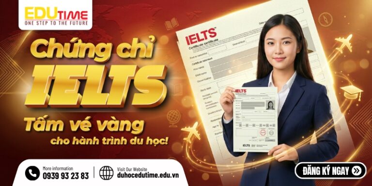 Chứng chỉ IELTS: Tấm vé vàng cho hành trình du học!