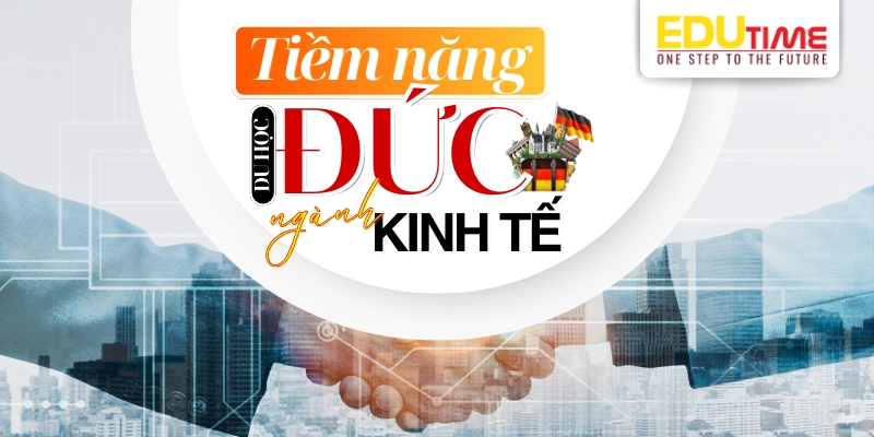 tiềm năng sau khi du học đức ngành kinh tế