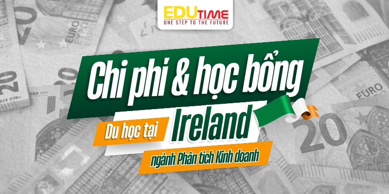 chi phí và học bổng du học ireland ngành phân tích kinh doanh
