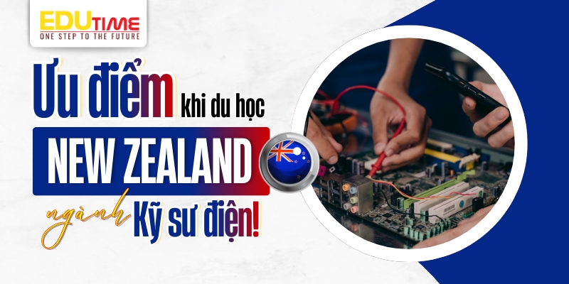 ưu điểm du học new zealand ngành kỹ sư điện