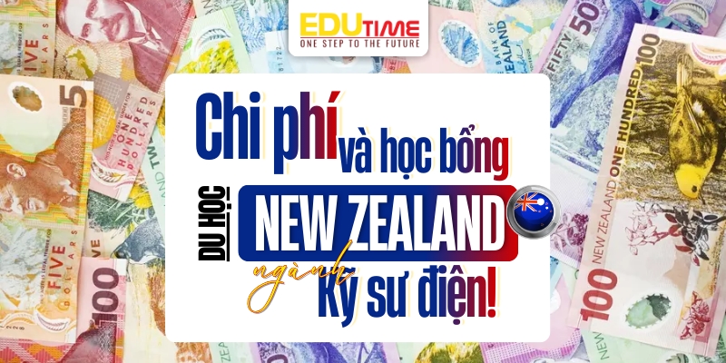 chi phí và học bổng du học new zealand ngành kỹ sư điện