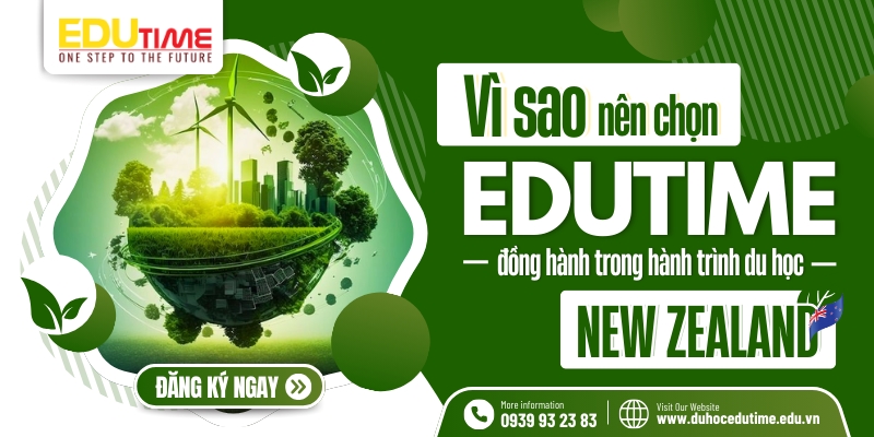 vì sao nên chọn edutime đồng hành trong hành trình du học new zealand?