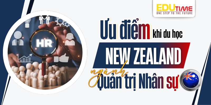 ưu điểm du học new zealand ngành quản trị nhân sự