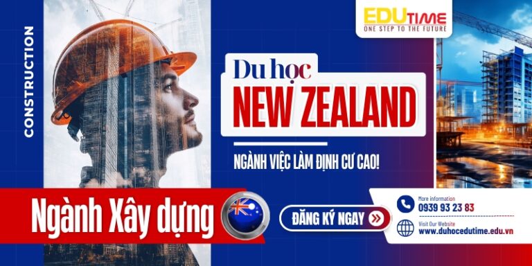Du học New Zealand ngành Xây dựng: Việc làm định cư cao!