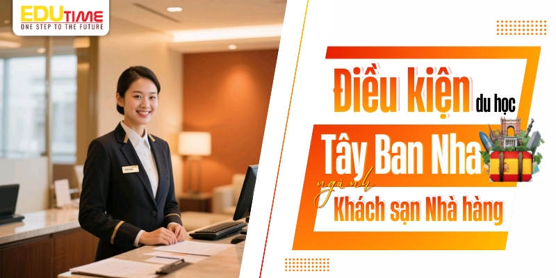 điều kiện du học tây ban nha ngành khách sạn nhà hàng