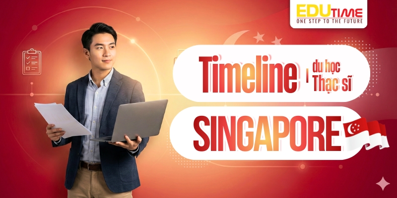 timeline săn học bổng du học thạc sĩ singapore chuẩn