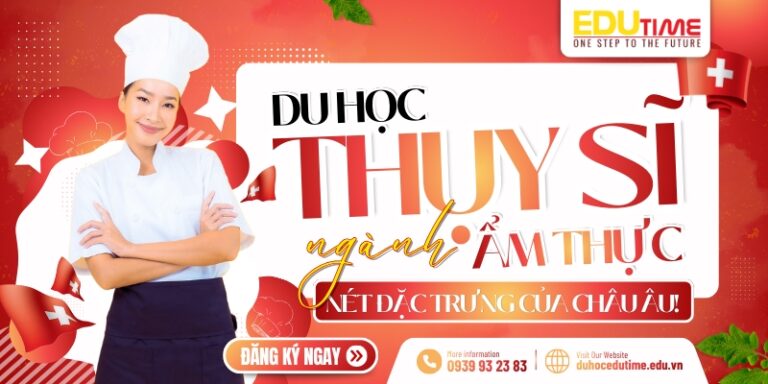 Du học Thụy Sĩ ngành Ẩm thực: Nét đặc trưng của châu Âu!