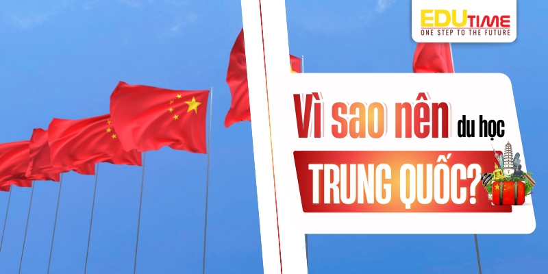 vì sao nên du học trung quốc?