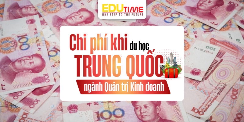 Chi phí du học Trung Quốc ngành Quản trị Kinh doanh chi phí du học trung quốc ngành quản trị kinh doanh