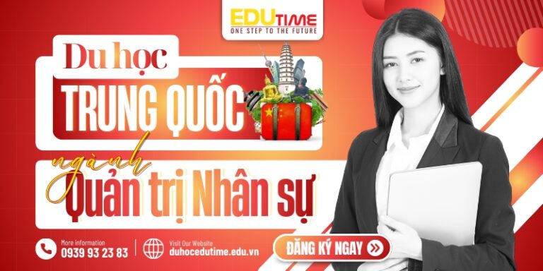 Du học Trung Quốc ngành Quản trị Nhân sự: Có nên không!