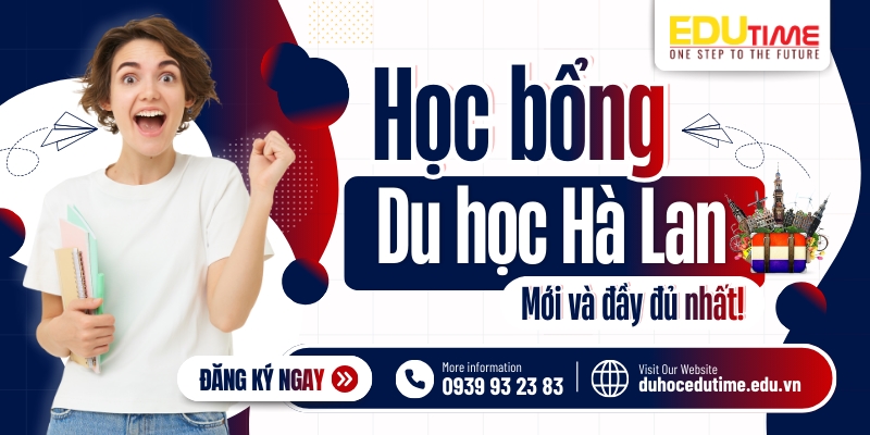 học bổng du học hà lan 2026: mới và đầy đủ nhất!