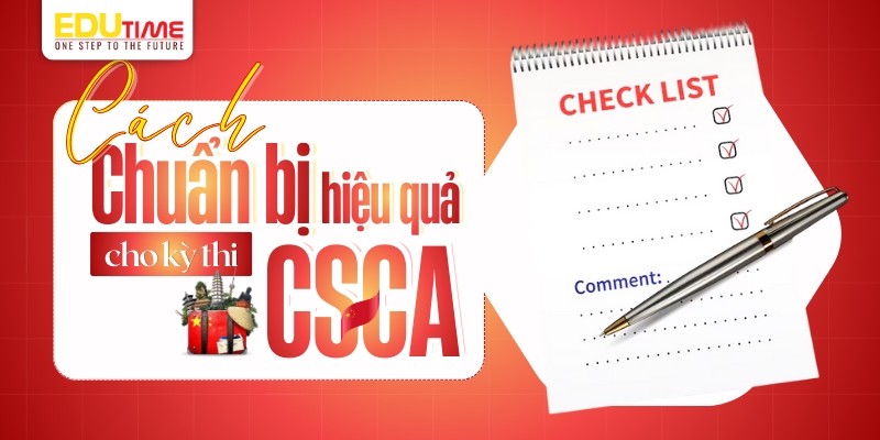 Cách chuẩn bị hiệu quả cho kỳ thi CSCA cách chuẩn bị hiệu quả cho kỳ thi csca