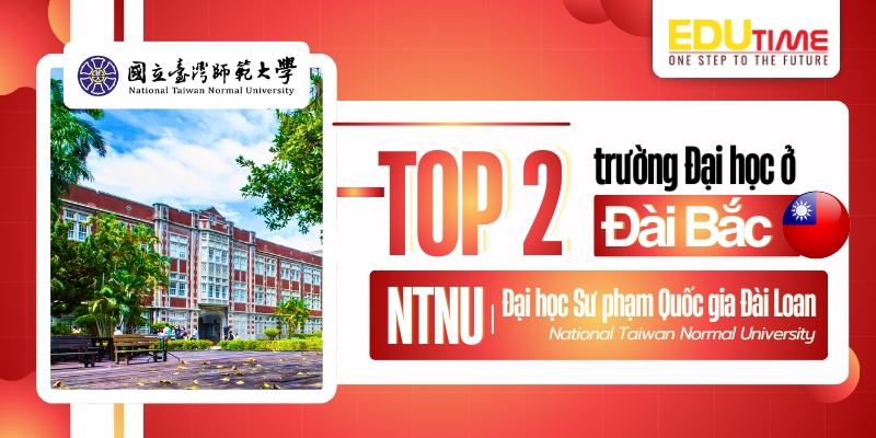 top 2 trường đại học ở đài bắc - đại học national taiwan normal ntnu