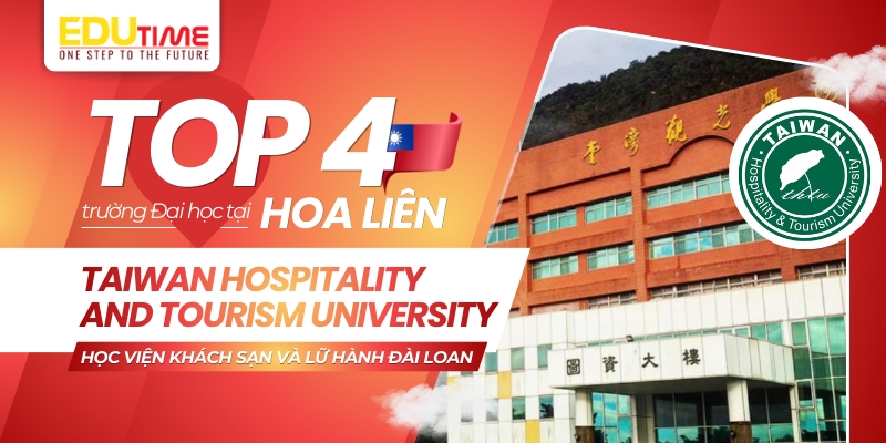 top 4 trường đại học ở hoa liên - taiwan hospitality and tourism university - thtu
