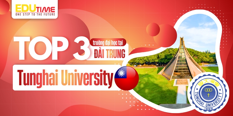 top 3 trường đại học ở đài trung - tunghai university