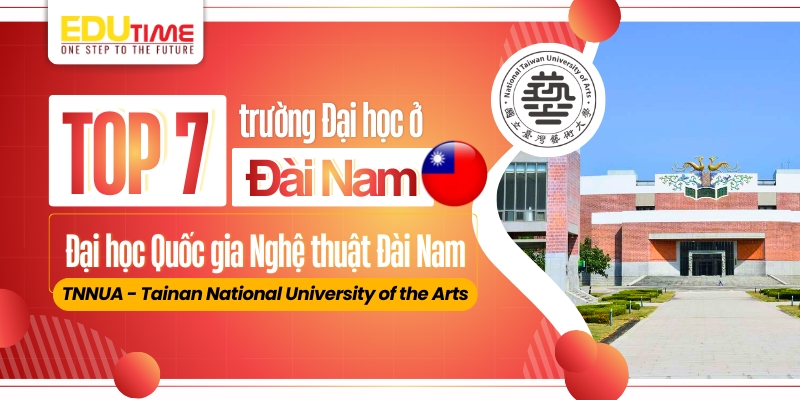 top 7 trường đại học ở đài nam - đại học quốc gia Nghệ thuật đài nam (tnnua)