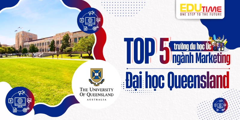 top 5 trường du học úc ngành marketing - the university of queensland (uq)