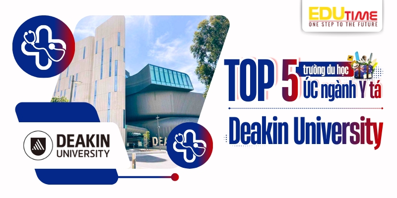 top 5 trường du học úc ngành y tá - deakin university