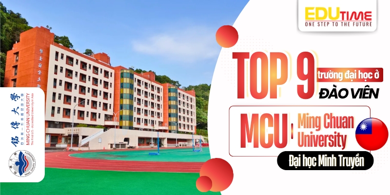 top 9 trường đại học ở đào viên - ming chuan university (mcu)