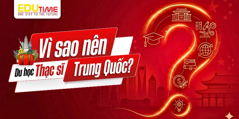 Tại sao nên du học thạc sĩ Trung Quốc? tại sao nên du học thạc sĩ trung quốc?