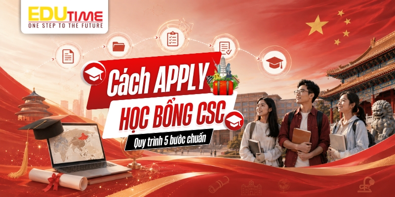 cách apply học bổng csc: quy trình 5 bước chuẩn