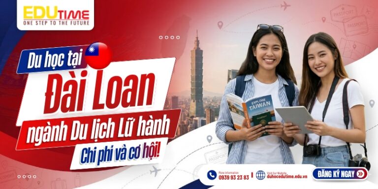 Du học Đài Loan ngành Du lịch Lữ hành: Chi phí và cơ hội!