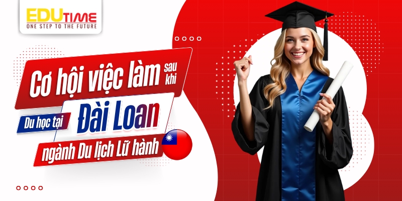 cơ hội việc làm sau khi du học đài loan ngành du lịch lữ hành