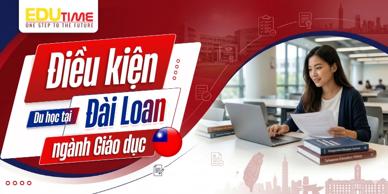 điều kiện du học đài loan ngành giáo dục
