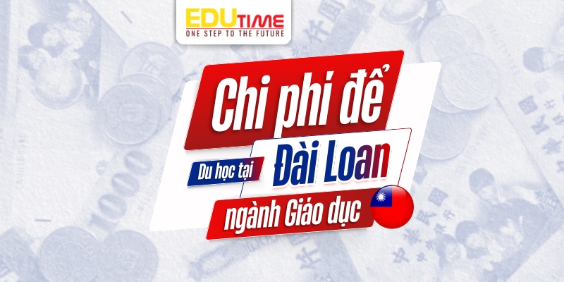 chi phí du học đài loan ngành giáo dục